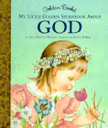 My Little Golden Storybook about God - Watson, Jane Werner