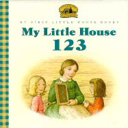 My Little House 123 - Wilder, Laura Ingalls