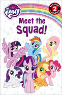 My Little Pony: Meet the Squad!