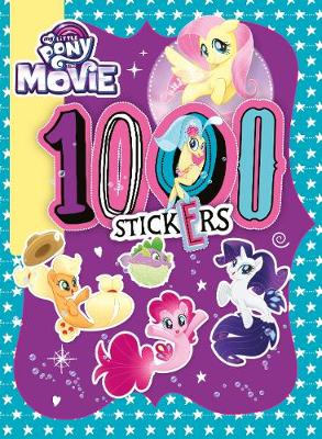 My Little Pony Movie: 1000 Sticker Activity Book - UK, Egmont Publishing