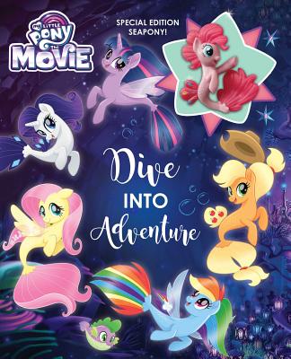 My Little Pony: The Movie: Dive Into Adventure - Upton, Rachael (Adapted by)