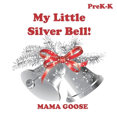 My Little Silver Bell! - Goose, Mama