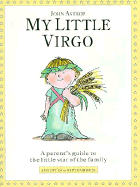 My Little Virgo: A Parent's Guide to the Little Star of the Family