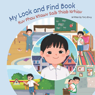 My Look and Find Book - Kuv Phau Ntawv Saib Thiab Nrhiav: White Hmong - Boy Edition