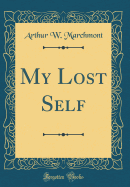 My Lost Self (Classic Reprint)