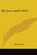 My Love And I (1912)