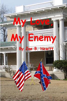 My Love, My Enemy - Hewitt, Joe B