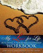 My Lover for Life ' Building a Solid Relationship Workbook