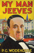 My Man, Jeeves: Heritage Facsimile Edition
