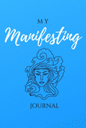 My Manifesting Journal: Absolutely Amazingly Aquarius