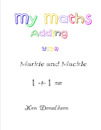 My Maths with Markie and Mackle: Adding