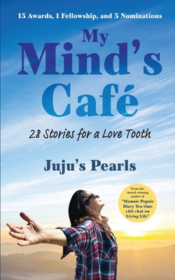 My Mind's Caf: 28 Stories for a Love Tooth - Juju's Pearls