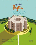 My Mini Puglia: Exploring the region of trulli, castles and two seas
