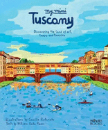 My Mini Tuscany: Discovering the land of art, towers and Pinocchio