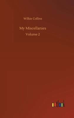 My Miscellanies - Collins, Wilkie