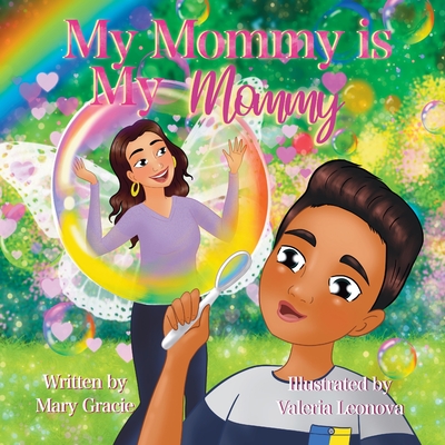 My Mommy is my Mommy - Gracie, Mary