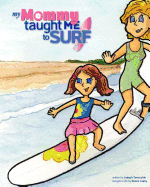 My Mommy Taught Me to Surf