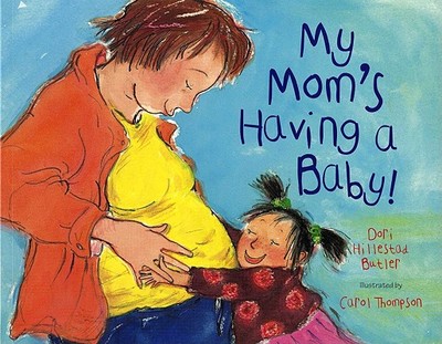 My Mom's Having a Baby! - Butler, Dori Hillestad