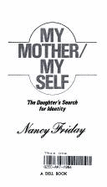 My Mother My Self - Friday, Nancy