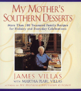 My Mother's Southern Desserts - Villas, James, and Gottlieb, Dennis, and Hoenig, Pam (Editor)