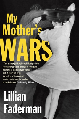 My Mother's Wars - Faderman, Lillian