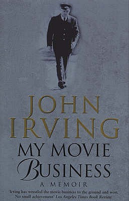 My Movie Business - Irving, John