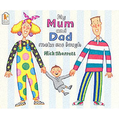 My Mum And Dad Make Me Laugh - Sharratt Nick