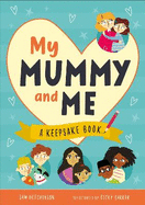 My Mummy and Me: A Keepsake Book