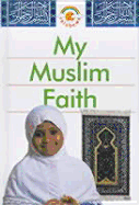 My Muslim Faith - Knight, Khadijah