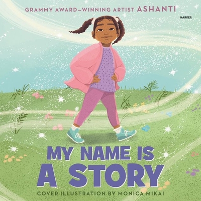 My Name is a Story - Ashanti (Read by)