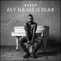 My Name Is Bear - Nahko