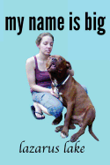 My Name is Big: The Search For a Home For a Pit Bull Rescue Dog