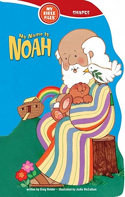 My Name Is Noah: Shapes - Holder, Greg