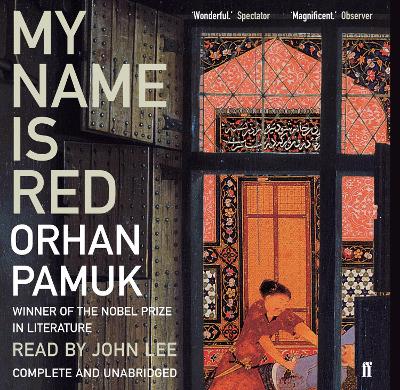 My Name Is Red - Pamuk, Orhan, and Goknar, Erdag M (Translated by), and Lee, John (Read by)