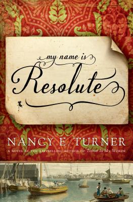 My Name is Resolute - Turner, Nancy E.