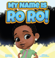 My Name Is RoRo!