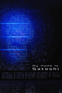My Name Is Satoshi