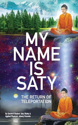 My Name Is Saty: The Return of Teleportation - Vincento, Johnny