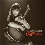 My Name Is Suzie Ungerleider [Orange Vinyl]