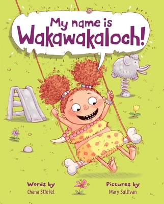 My Name Is Wakawakaloch! - Stiefel, Chana