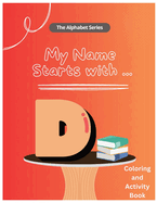 My Name Starts With...D: Coloring and Activity Book