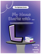 My Name Starts With...L: Coloring and Activity Book