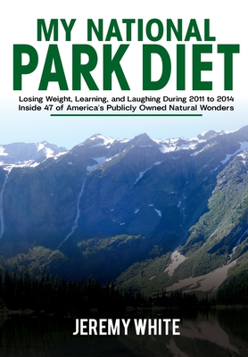 My National Park Diet - White, Jeremy