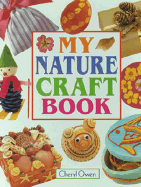 My Nature Craft Book - Owen, Cheryl, and Cwen, Cheryl