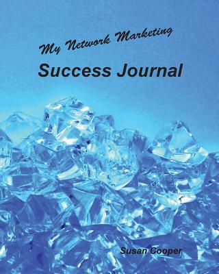 My Network Marketing Success Journal - Cooper, Susan