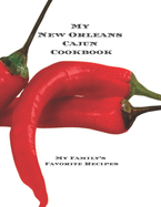 My New Orleans Cajun Cookbook: My Family's Favorite Recipes Create your New Orleans Cajun cookbook with favorite recipes in an 8.5x11" 100 pages incl. index pages & glossy cover. A great gift for that creative cook in your life, women, men, relatives or