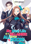 My Next Life as a Villainess: All Routes Lead to Doom! Volume 10 (Light Novel): Volume 10