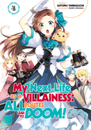 My Next Life as a Villainess: All Routes Lead to Doom! Volume 4 (Light Novel): Volume 4