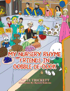 My Nursery Rhyme Friends in Gobble-de-Gook