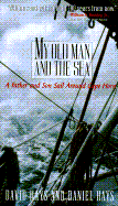 My Old Man and the Sea: A Father and Son Sail Around Cape Horn - Hays, Daniel, and Hays, David
